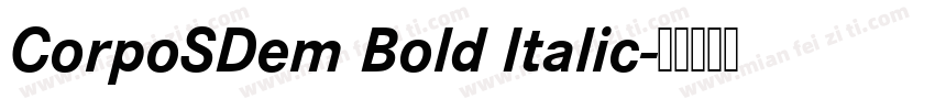CorpoSDem Bold Italic字体转换